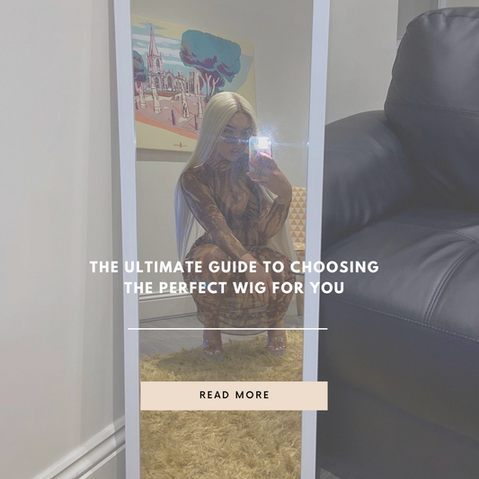 the ultimate guide to choosing the perfect wig for you